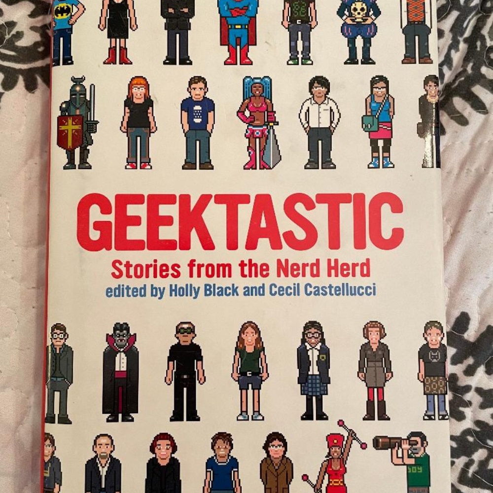 Geektastic: Stories from the Nerd Herd by Holly Black and Cecil Castellucci